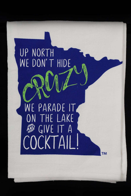 Up North we don't Hide Crazy Hand Towel